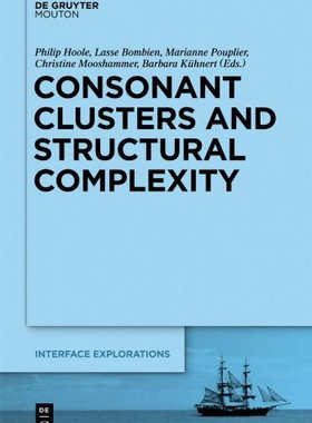 【预订】Consonant Clusters and Structural Complexity 9781614510765