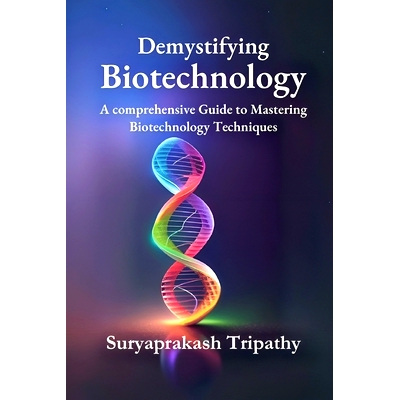 预订 Demystifying Biotechnology: A Comprehensive Guide to Mastering Biotechnology Techniques