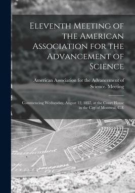 [预订]Eleventh Meeting of the American Association for the Advancement of Science [microform]: Commencing  9781013858376