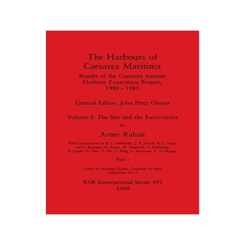 [预订]The Harbours of Caesarea Maritima, Part i: Results of the Caesarea Ancient Harbour Excavation Projec 9781407390239
