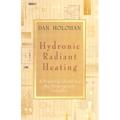 预订 Hydronic Radiant Heating: A Practical Guide for the Nonengineer Installer: 9780974396057