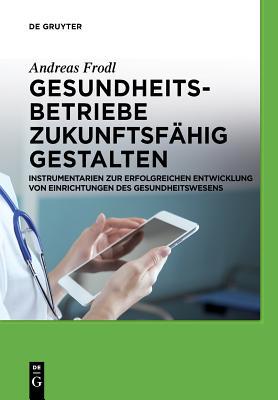 【预订】Gesundheitsbetriebe zukunftsfähig gestalten 9783110554441