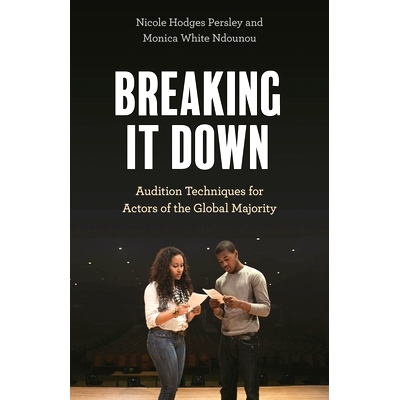 预订 Breaking It Down: Audition Techniques for Actors of the Global Majority 打破僵局:全球大多数演员的试镜技巧: 97815381