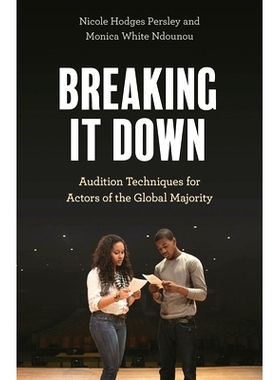 预订 Breaking It Down: Audition Techniques for Actors of the Global Majority 打破僵局:全球大多数演员的试镜技巧: 97815381