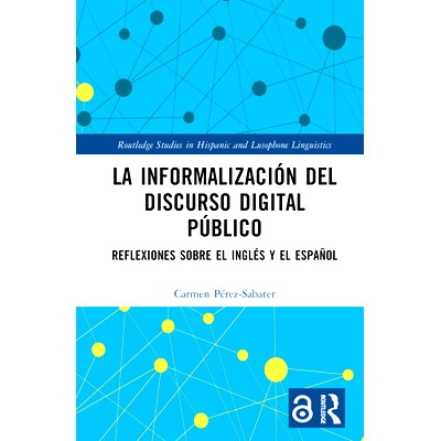 预订 La informalización del discurso digital público: Reflexiones sobre el inglés y el español 数字公共话语的信息化