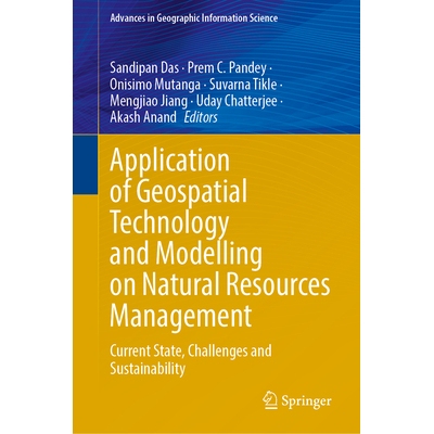 预订 Application of Geospatial Technology and Modelling  on Natural Resources Management Current State, Challenges and S