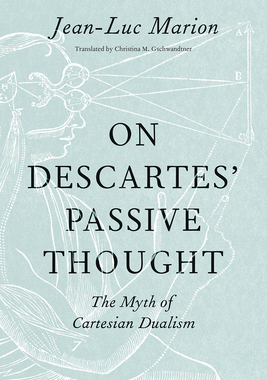 【预订】On Descartes’ Passive Thought 9780226192581