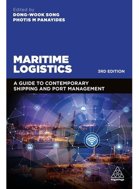 预订 Maritime Logistics: A Guide to Contemporary Shipping and Port Management 海事物流：现代航运和港口管理指南: 97817896