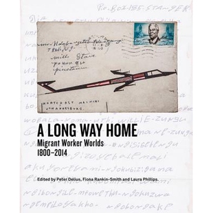 预订 A Long Way Home: Migrant Worker Worlds 1800-2014 回家路漫漫：外来工的世界: 9781868147670