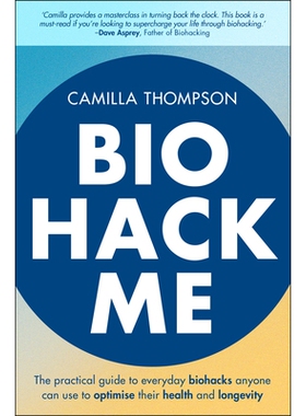 预订 Biohack Me: The Practical Guide To Everyday Biohacks Anyone Can Use To Optimise Their Health And Longevity 生物黑客