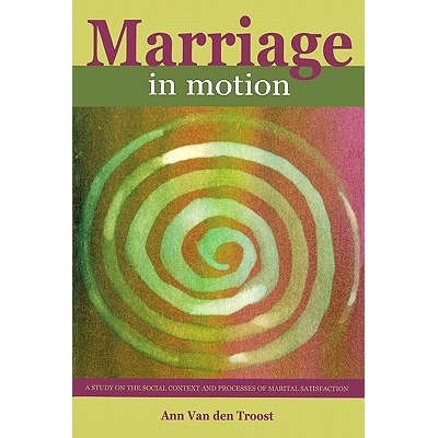 预订 Marriage in Motion: A study on the social context and processes of marital satisfaction: 9789058674647