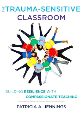 预订 The Trauma-Sensitive Classroom: Building Resilience with Compassionate Teaching: 9780393711868