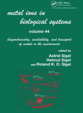 [预订]Metal Ions in Biological Systems, Volume 44: Biogeochemistry, Availability, and Transport of Metals  9780367454210