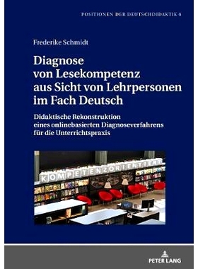 预订 Diagnose von Lesekompetenz aus Sicht von Lehrpersonen im Fach Deutsch: Didaktische Rekonstruktion eines onlinebasie
