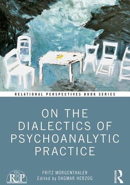 【预订】On the Dialectics of Psychoanalytic Practice