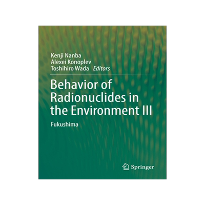 [预订]Behavior of Radionuclides in the Environment III