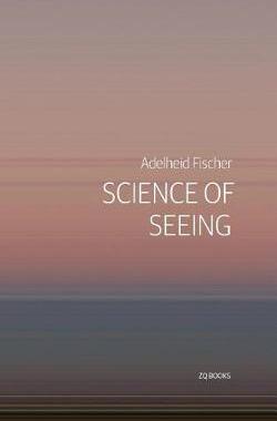 [预订]Science of Seeing: Essays on Nature from Zygote Quarterly 9781775015000