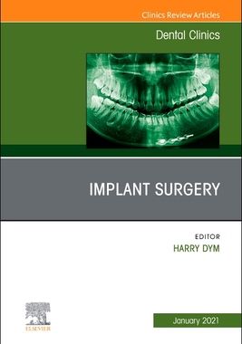 【预订】Implant Surgery, an Issue of Dental Clinics of North America, 65