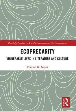 [预订]Ecoprecarity: Vulnerable Lives in Literature and Culture 9781032092614