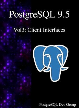 预订 PostgreSQL 9.5 Vol3: Client Interfaces: 9789888406333