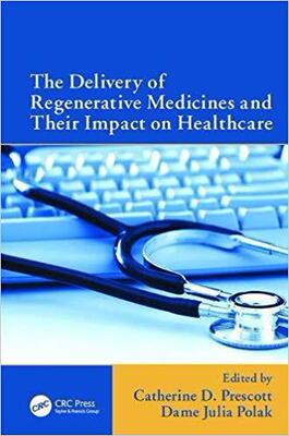 【预售】The Delivery of Regenerative Medicines and Their Impact on Healthcare