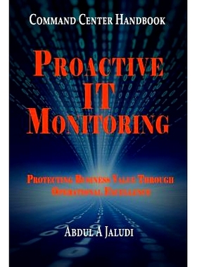 预订 Command Center Handbook: Proactive IT Monitoring: Protecting Business Value Through Operational Excellence: 9781494