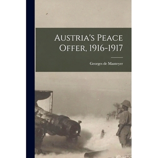 Austria’s 1917 Peace 1916 9781013864636 Offer 预订