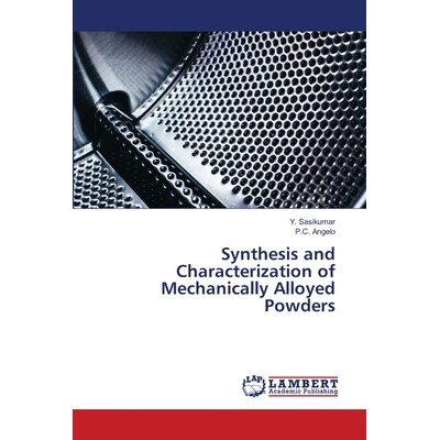预订 Synthesis and Characterization of Mechanically Alloyed Powders 机械合金化粉末的合成与表征: 9786202814676