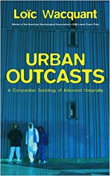 【预售】Urban Outcasts - A Comparative Sociology Of Advanced Marginality