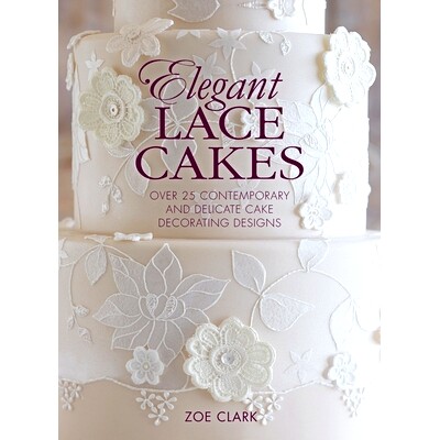 预订 Elegant Lace Cakes: Over 25 contemporary and delicate cake decorating designs: 9781446305720