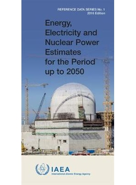 预订 Energy, Electricity and Nuclear Power Estimates for the Period up to 2050 直到2050以前的能源、电力和核能评估: 97892