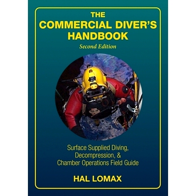 预订 The Commercial Diver’s Handbook: Surface-Supplied Diving, Decompression, and Chamber Operations Field Guide: 97819