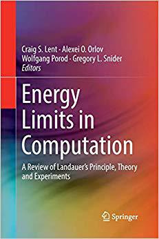 【预售】Energy Limits in Computation: A Review of Landauer’s Principle, Theory and Experiments
