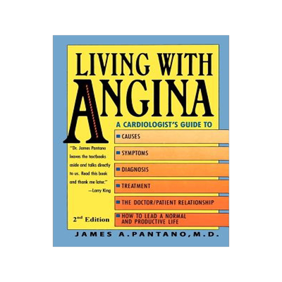 预订 Living with Angina: A Cardiologist's Guide to Dealing with Your Chest Pain and Your Doctor 2nd Edition