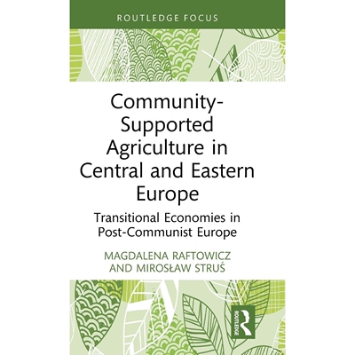 预订 Community-Supported Agriculture in Central and Eastern Europe Transitional Economies in Post-Communist Europe 中东