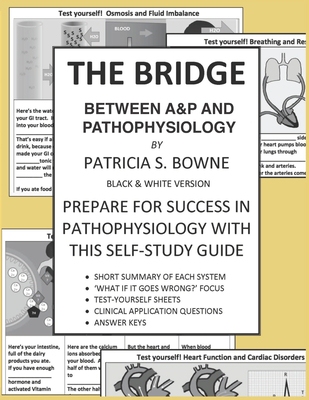 【预订】The Bridge Between A&P and Pathophysiology black and white version: Prepare for Success in Pathophysiology