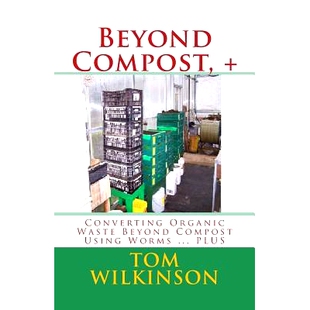 预订 Beyond Compost, +: Converting Organic Waste Beyond Compost Using Worms ... PLUS: 9781482656602