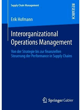 预订 Interorganizational Operations Management: Von der Strategie bis zur finanziellen Steuerung der Performance in Supp