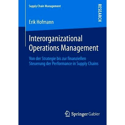 预订 Interorganizational Operations Management: Von der Strategie bis zur finanziellen Steuerung der Performance in Supp