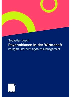 预订 Psychoblasen in der Wirtschaft: Irrungen und Wirrungen im Management: 9783834918376