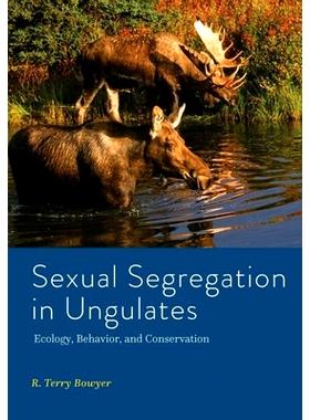 预订 Sexual Segregation in Ungulates: Ecology, Behavior, and Conservation 有蹄类动物的性别隔离 - 生态、行为和保护: 97814