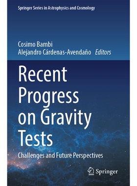 预订 Recent Progress on Gravity Tests: Challenges and Future Perspectives 重力试验的*进展：挑战与未来展望: 9789819728732