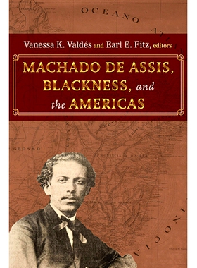 预订 Machado de Assis, Blackness, and the Americas: 9781438498829
