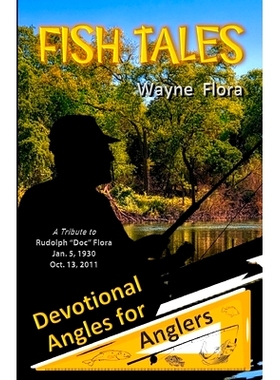 预订 Fish Tales: Devotional Angles for Anglers: 9781734916478