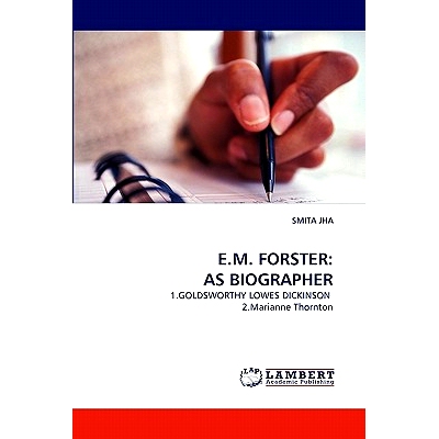 预订 E.M. forster: as Biographer: 1.Goldsworthy Lowes Dickinson  2.Marianne Thornton: 9783843387149