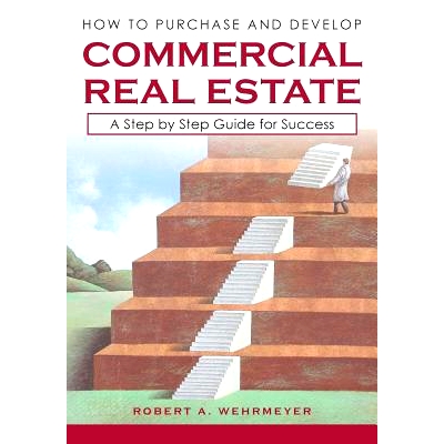 预订 How to Purchase and Develop Commercial Real Estate: A Step by Step Guide for Success: 9780984534616