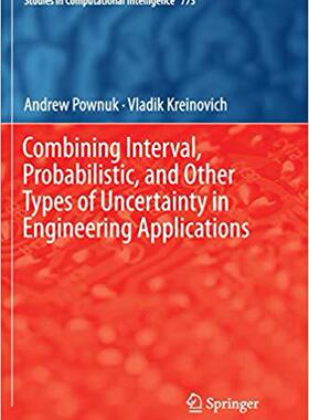 【预售】Combining Interval, Probabilistic, and Other Types of Uncertainty in Engineering Applications