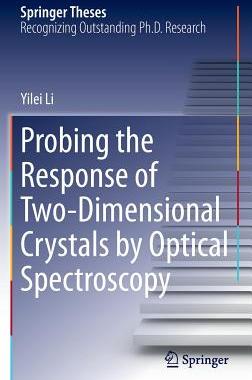 【预订】Probing the Response of Two-Dimensional Crystals by Optical Spectroscopy
