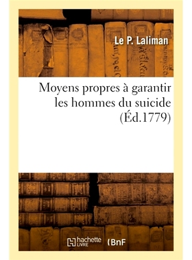 预订 Moyens propres à garantir les hommes du suicide 保护男性免于*的手段: 9782019219185