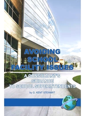 预订 Avoiding School Facility Issues: A Consultant’s Guidance to School Superintendents (PB): 9781593115920